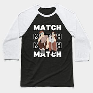 Match Baseball T-Shirt